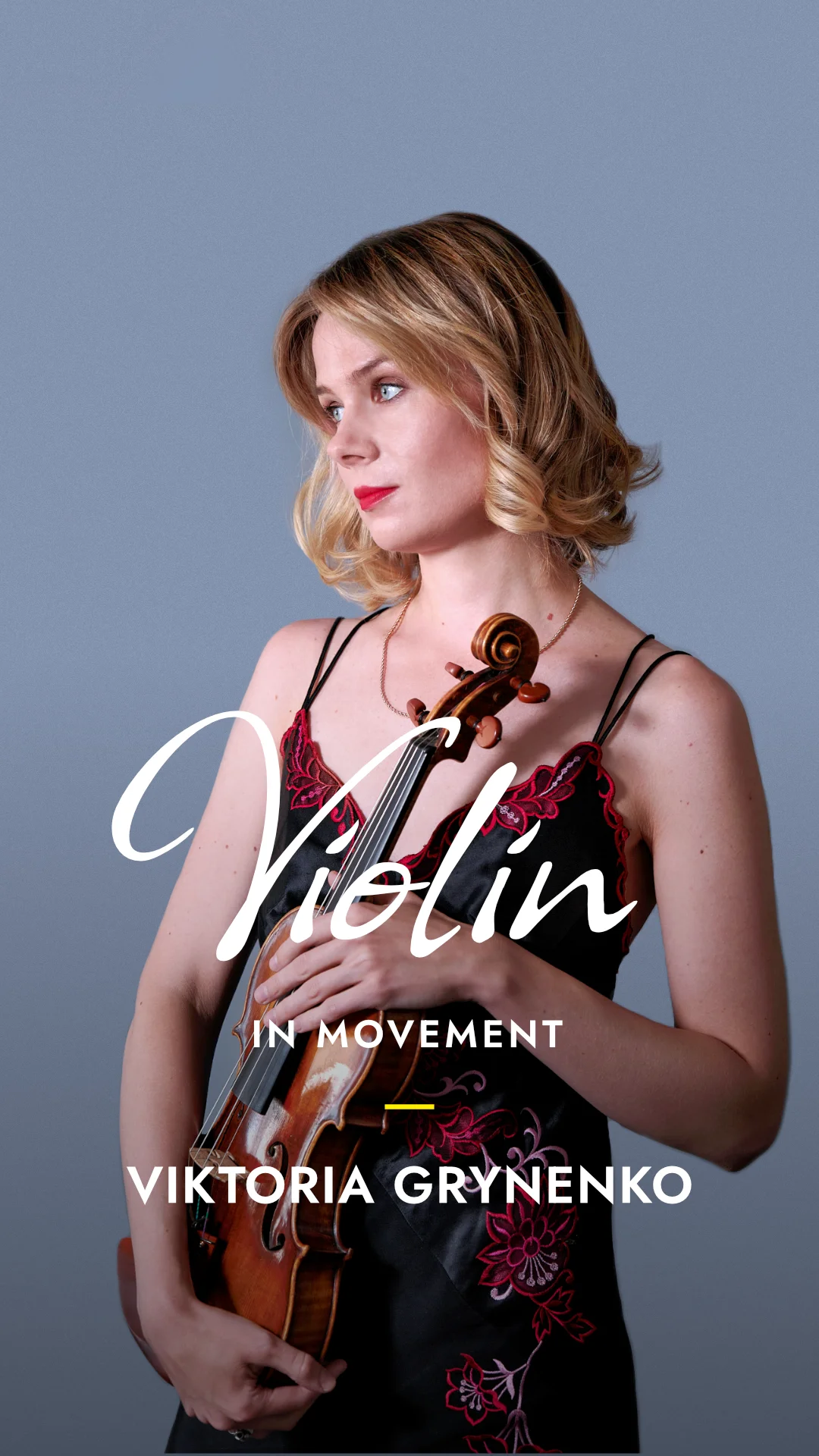 Viktoria Grynenko - Violin in Movement