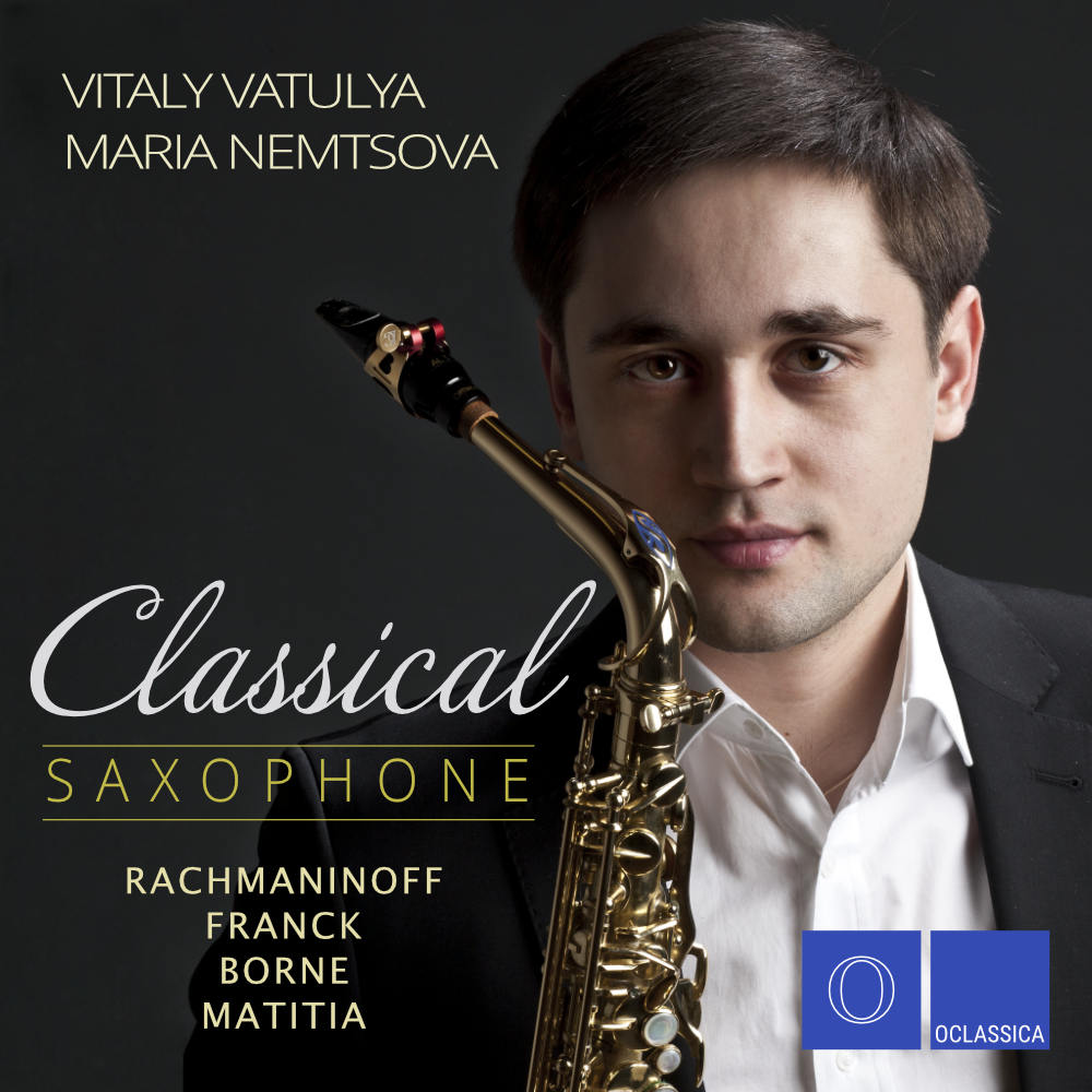 Classical Saxophone: Rachmaninoff, Franck, Borne, Matitia - Vitaly Vatulya & Maria Nemtsova