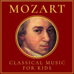 Mozart: Classical Music for Kids