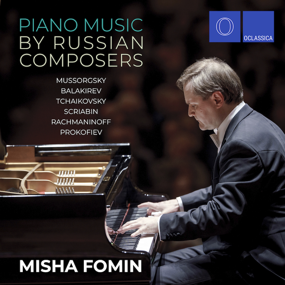Piano Music by Russian Composers: Mussorgsky, Balakirev, Tchaikovsky, Scriabin, Rachmaninoff, Prokofiev - Misha Fomin