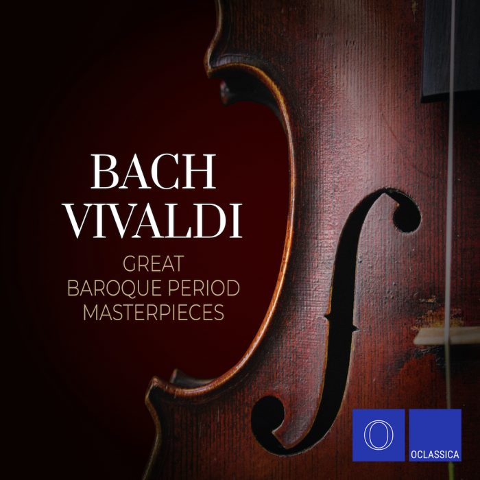 Bach & Vivaldi Great Baroque Period Masterpieces Oclassica