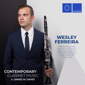 Contemporary Clarinet Music by James M. David – Wesley Ferreira