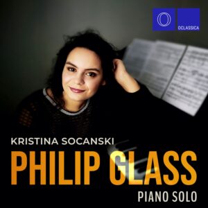 Philip Glass: Piano Solo - Kristina Socanski