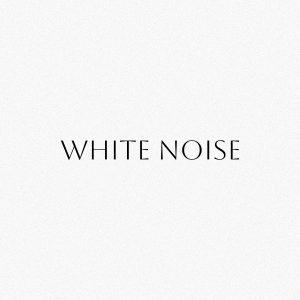 White Noise – Hours of White Noise – Download