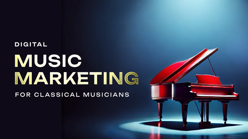 Digital Music Marketing for Classical Musicians